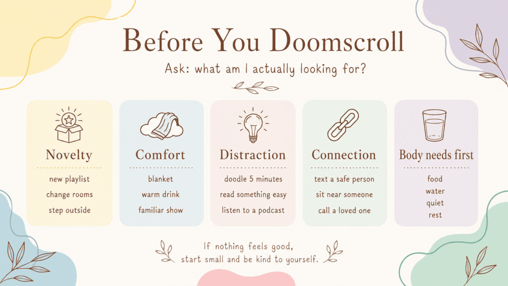A Before You Doomscroll guide showing gentle alternatives for novelty, comfort, distraction, connection, and body needs before scrolling.