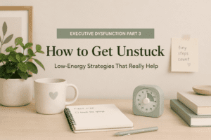 Cozy desk scene for an article about how to get unstuck from executive dysfunction using low-energy strategies.